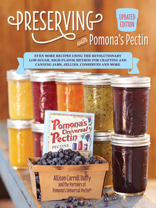 Title details for Preserving with Pomona's Pectin by Allison Carroll Duffy - Available